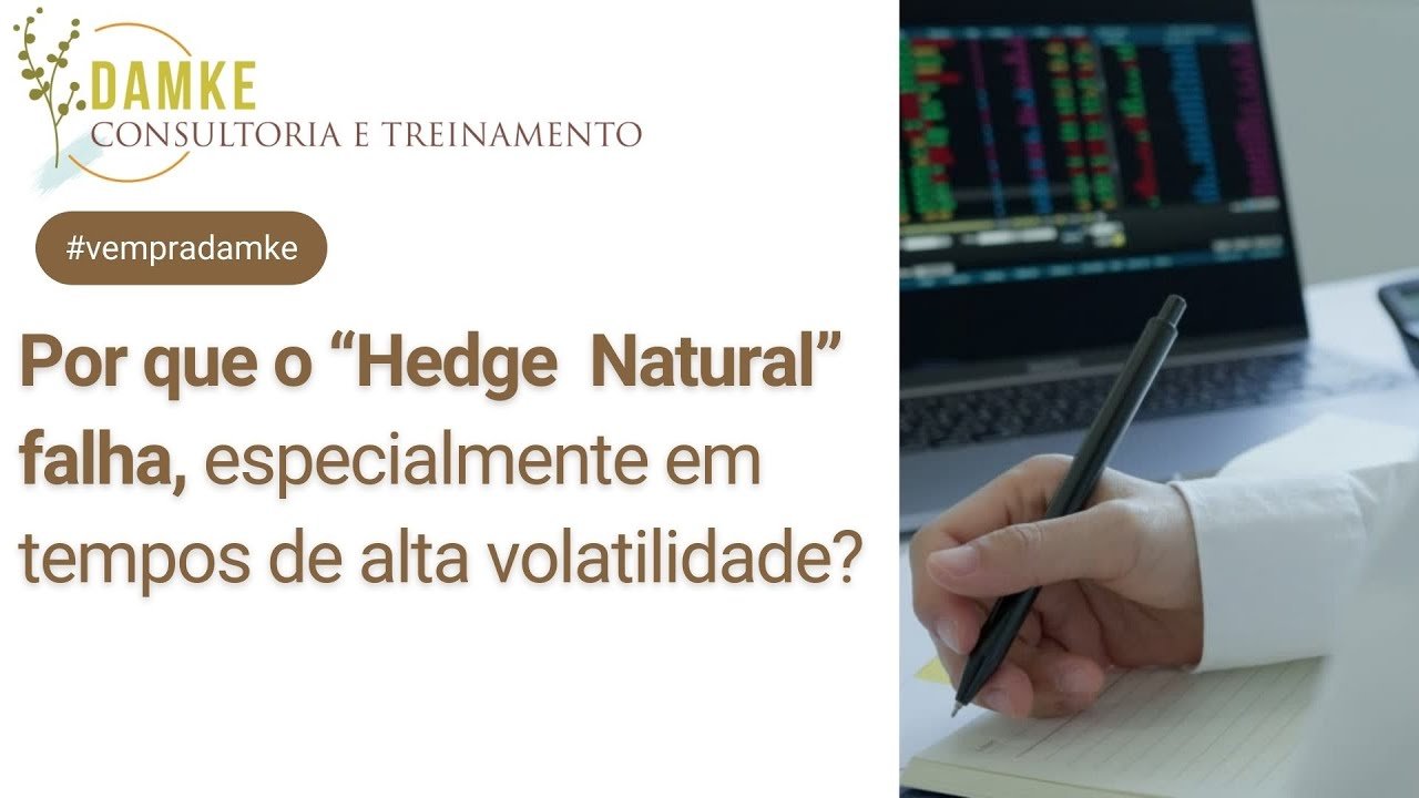 Read more about the article Por que “Hedge Natural” falha, especialmente em tempos de alta volatilidade?