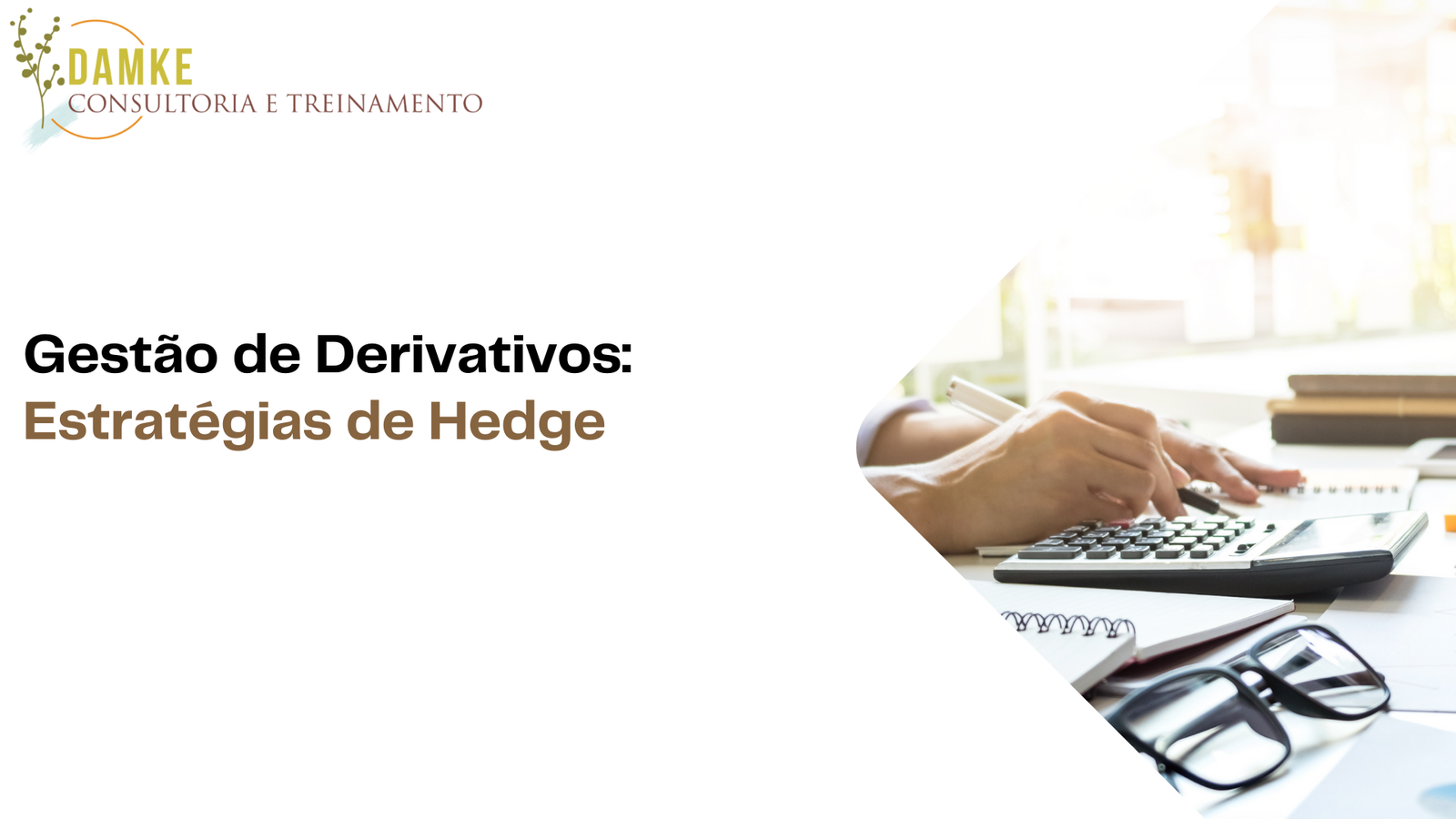 Read more about the article Gestão de Derivativos: Estratégias de Hedge